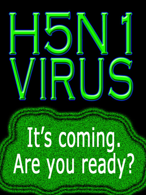Title details for H5N1 Virus: How to Protect Your Family Against the Coming Pandemic by John Hart - Wait list